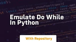 emulate do while in python
