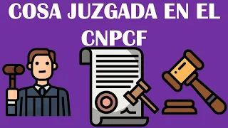 COSA JUZGADA / CÓDIGO NACIONAL DE PROCEDIMIENTOS CIVILES Y FAMILIARES