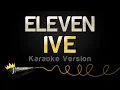 Download Lagu IVE - ELEVEN (Karaoke Version)