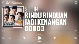 Download Scoin - Rindu Rinduan Jadi Kenangan [Lirik] MP3
