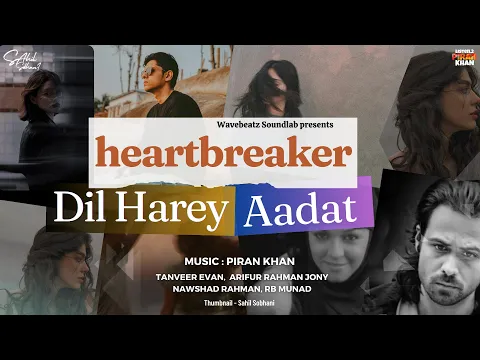 Download MP3 Piran Khan - HEART BREAKER Dil Harey ( feat. Tanveer Evan | Nawshad | Jony | Rb Munad ) Adaat Jal