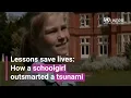 Lessons save lives How a schoolgirl outsmarted a tsunami UNDRR