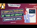 Everything You Need to Know about Linux sudo apt update Command A Complete Guide LinuxSimply