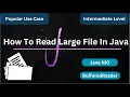 Read Large Files In Java Popular Use Case BufferedReader NIO
