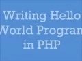 Writing Hello world Program in PHP