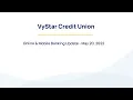 VyStar Credit Union Online Mobile Banking May 20 2022 Update