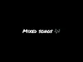 Download Lagu Mixed songs......Edited by divvu...somu