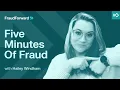 Five Minutes of Fraud 23 The Call You Should Be Making After FinCEN s 314 b Update