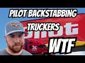PILOT FLYING J JUST TURNED THEIR BACK ON TRUCK DRIVERS