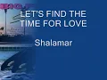 LET'S FIND THE TIME FOR LOVE - Shalamar