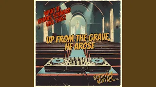up from the grave he arose