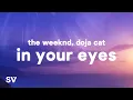 Download Lagu The Weeknd - In Your Eyes Remix (Lyrics) Ft. Doja Cat