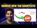 How to Remove New Tab Shortcuts in Google Chrome Clean Organized