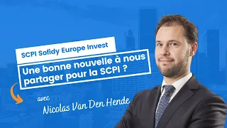 Une bonne nouvelle à nous partager pour Sofidy Europe Invest ?