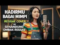 Lagu HADIRMU BAGAI MIMPI – Reggae Cover by Senandung Ombak Reggae | Cipt. Fauzi Bima