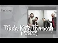 Download Lagu Tashiru -  Tiada Kata Terucap (TKT) - (Official Video Lirik)