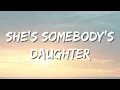 Drew Baldridge - She's Somebody's Daughter (Lyrics)