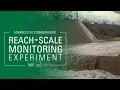 Advances in Streamgaging Reach-Scale Monitoring Experiment 1 of 2