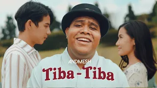 Download ANDMESH - TIBA TIBA (OFFICIAL MUSIC VIDEO) MP3