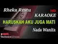 Download Lagu RHEKA RESTU - HARUSKAH AKU JUGA MATI ( NADA CEWEK ) || KARAOKE KN7000