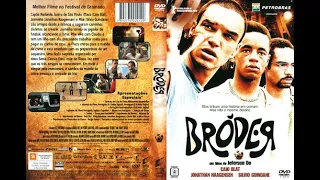 Bróder FILMES BRASILEIROS/NACONAIS COMPLEOTS AÇÃO E AVENTURA COMEDIA ROMANTICA ROMANCE