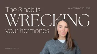 3 Habits Quietly Destroying Your Hormones How To Fix It 