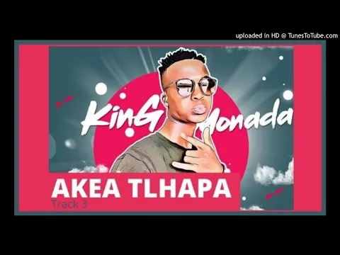 Download MP3 4.King-Monada - Akea Tlhapa