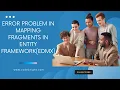 Fix Problem in Mapping Fragments Entity Framework EDMX Error ASP NET Entity Framework