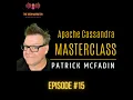 Apache Cassandra Masterclass with Patrick McFadin