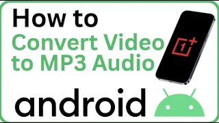 Convert Video To MP3 Audio On Android Extract Audio FAST Free Apps Online 2025 