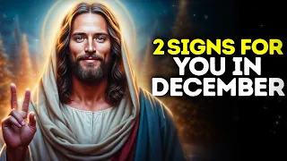 2 SIGNS FOR YOU IN DECEMBER| God Says |God Message Today|Gods Message Now |God's Message Now For You