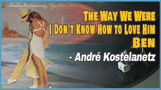 Download André Kostelanetz - The Way We Were / I Don't Know How to Love Him / Ben (1974) MP3