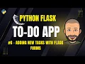 Flask To-Do App - Adding New Tasks with Flask Forms