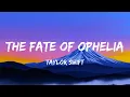 Lagu Taylor Swift - The Fate of Ophelia (Lyrics)
