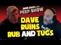 Dave Ruins Rub Tugs