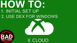 SET UP XCLOUD USE ON PC CLOUD STREAMING USING DEX FOR WINDOWS