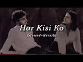 Download Lagu Har kisi ko(slowed \u0026 reverb)#tranding #viralvideo #song