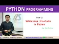 Part - 21 While Loop in Python Else Suite in While Loop Hindi Language