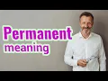 Permanent Meaning of permanent