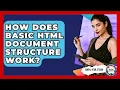 How Does Basic HTML Document Structure Work - Simple HTML Studio