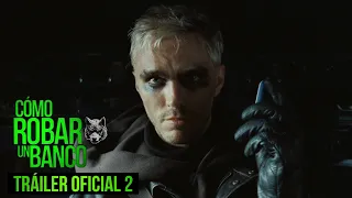 CÓMO ROBAR UN BANCO - Tráiler Oficial 2