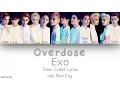 EXO - Overdose Color Coded Lyrics Han|Rom|Eng