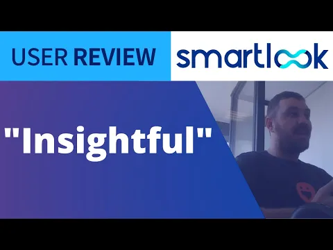 Thumbnail for Smartlook Creates A Window For The User To View & Then Understand Customer Interaction: User Review