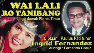 Download WAI LALI RO TANIBANG - Ingrid Fernandez ciptaan Paulus Pati Niron MP3