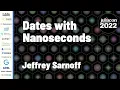 Dates with Nanoseconds Jeffrey Sarnoff JuliaCon 2022