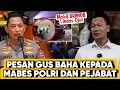 Download Lagu PESAN GUS BAHA KEPADA MABES POLRI DAN PEJABAT INDONESIA, VIRAL OJOL DILINDAS RANTIS BRIMOB