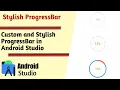 Stylish Progressbar in Android studio stylish progress bar