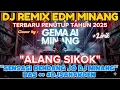 Lagu ALANG SIKOK LEGENDARIS DJ MINANG REMIX EDM TERBARU 2025 BAS + AUTO HENTAK KAKI \u0026 GELENG #DJSANAKDEN
