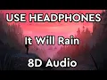 Bruno mars - It Will Rain (8D Audio)