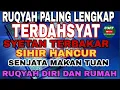 Download Lagu AYAT RUQYAH TINGKAT TINGGI MAHA DAHSYAT_AYAT DAN DOA RUQYAH LENGKAP_BACAAN RUQYAH TERDAHSYAT